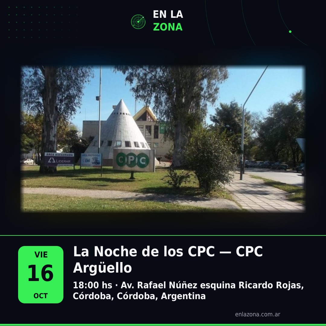 La Noche de los CPC — CPC Argüello