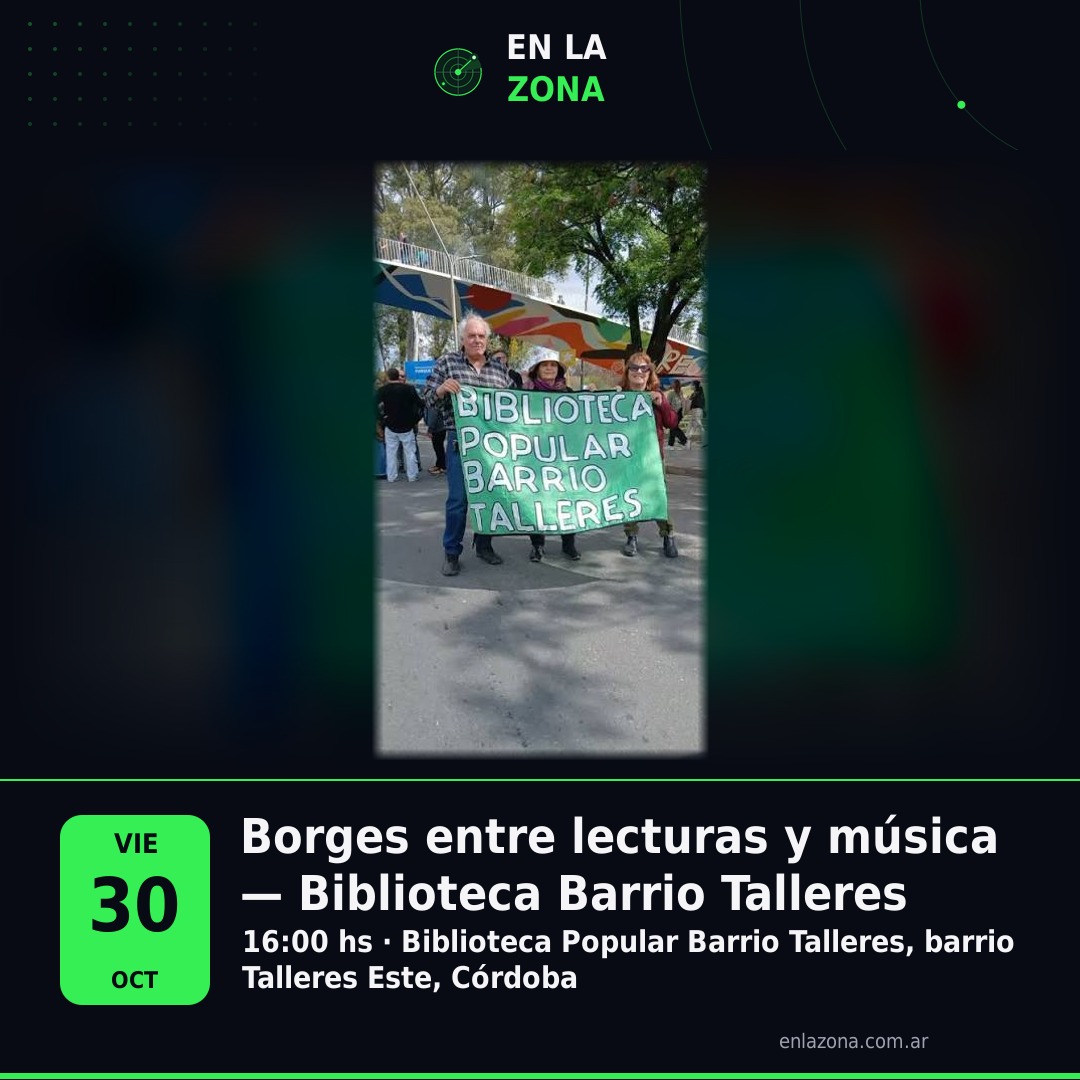 Borges entre lecturas y música — Biblioteca Barrio Talleres