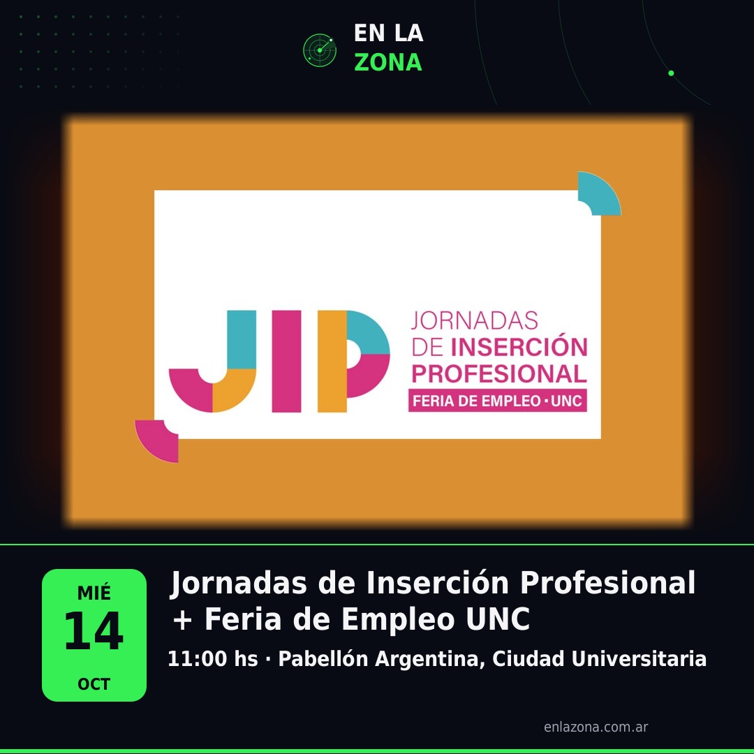 Jornadas de Inserción Profesional + Feria de Empleo UNC